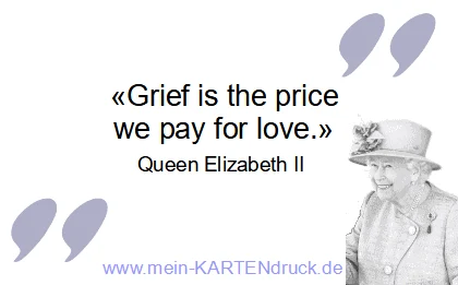 Grief ist the price for love - Queen Elizabeth