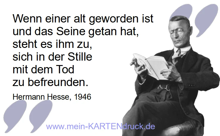 Herrman Hesse liest: Wenn einer alt geworden ist ...