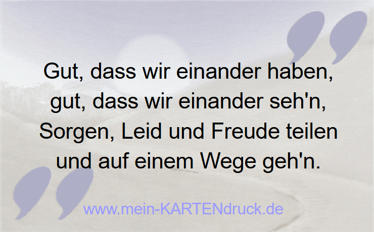Trauerspruch für Trauerkarte: Gut, dass wir einander haben, Sorgen, Leid teilen