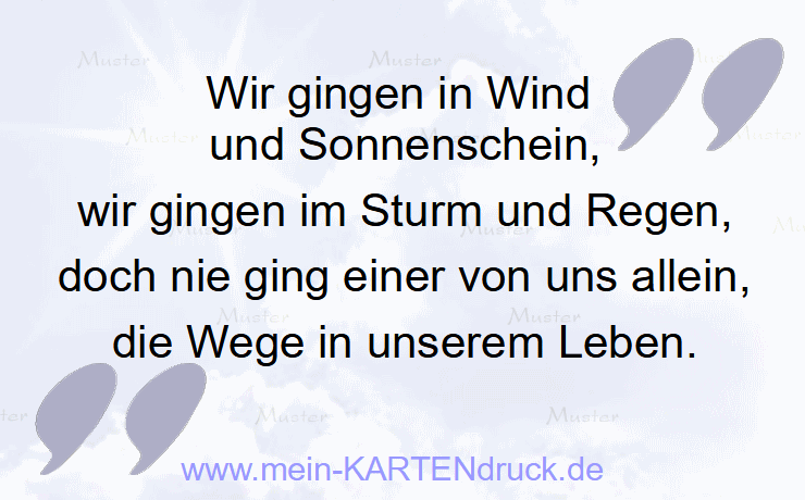 Trauerspruch für Trauerkarte: nie ging einer von uns allein die Wege in unserem Leben