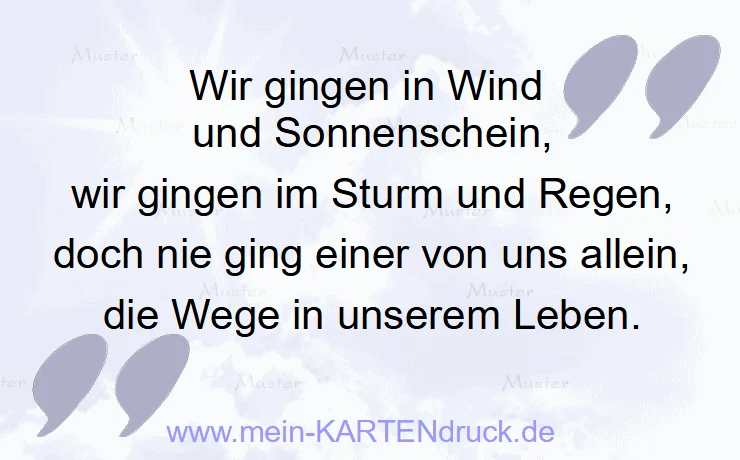 Trauerspruch für Trauerkarte: nie ging einer von uns allein die Wege in unserem Leben