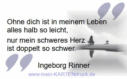Trauerspruch Rinner Ohne dich ist in meinem Leben alle halb so leicht