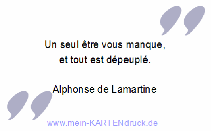 französischer Trauerspruch de Lamartine un seul manque, tout dépeuplé