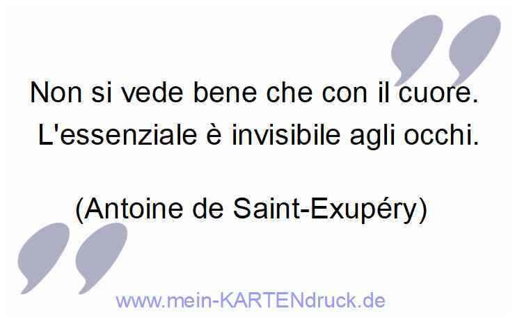 ital. Trauerspruch Saint-Exupéry: Non si vede bene che con il cuore.