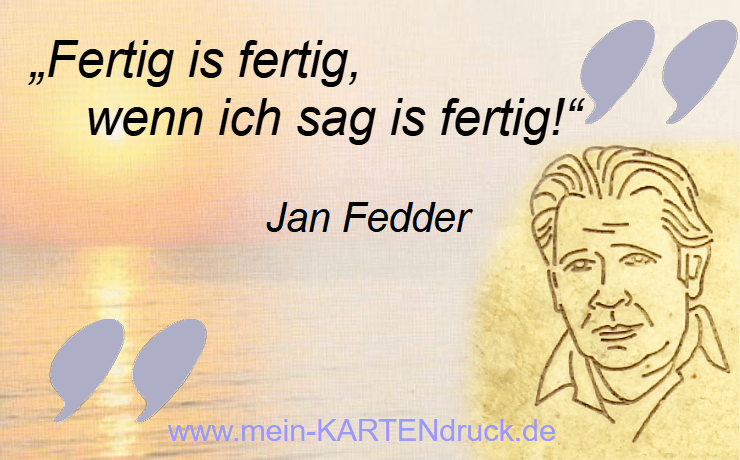 bekannter, moderner Trauerspruch, kurz und mit Humor