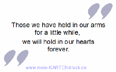 englischer Spruch: we will hold in our hearts forever