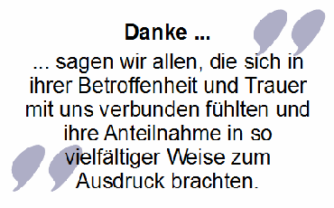 Trauer Danksagung: Danke sagen wir allen, die in Betroffenheit Anteilnahme zeigten