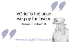 Grief ist the price for love - Queen Elizabeth
