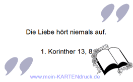 Text aus der Bibel - Trauerzitat: Liebe hört nie auf - Bibelzitat