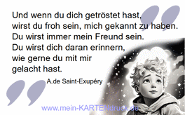Trauerspruch Exupery: Wenn du dich getröstet hast