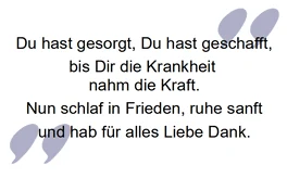 Trauerspruch nach Krankheit: Du hast gesorgt, du hast geschafft