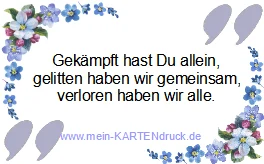 dekorativer Trauerspruch mit Blumenranke: Gekämpft hast du allein