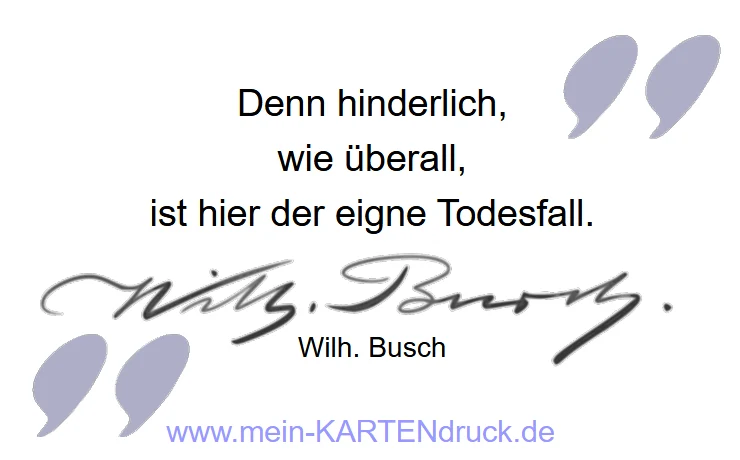 Trauerspruch mit Humor Wilh. Busch